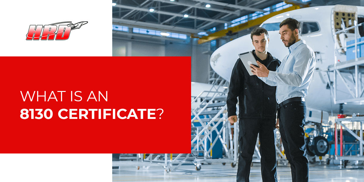 What is an 8130 Certificate?